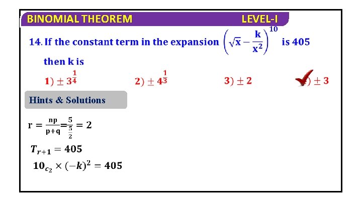 BINOMIAL THEOREM Hints & Solutions LEVEL-I 