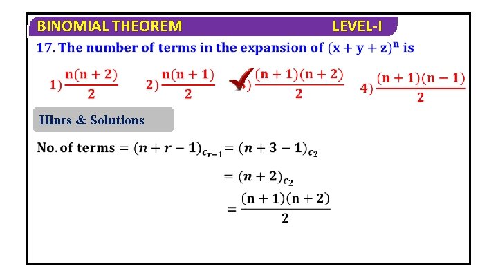 BINOMIAL THEOREM Hints & Solutions LEVEL-I 