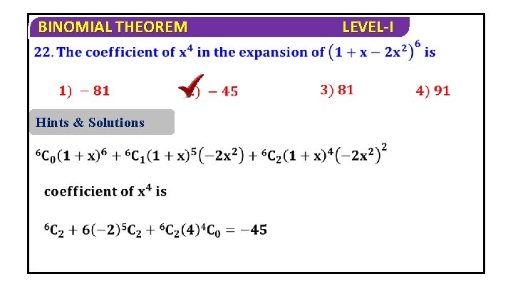 BINOMIAL THEOREM Hints & Solutions LEVEL-I 