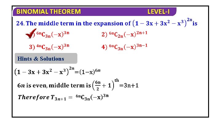 BINOMIAL THEOREM Hints & Solutions LEVEL-I 