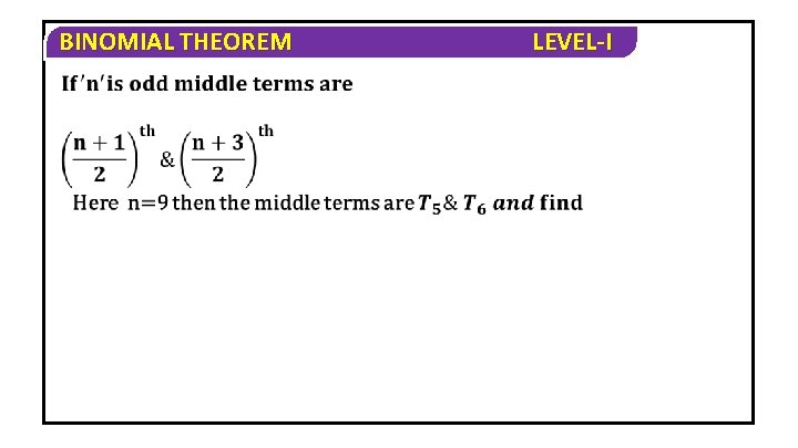 BINOMIAL THEOREM LEVEL-I 