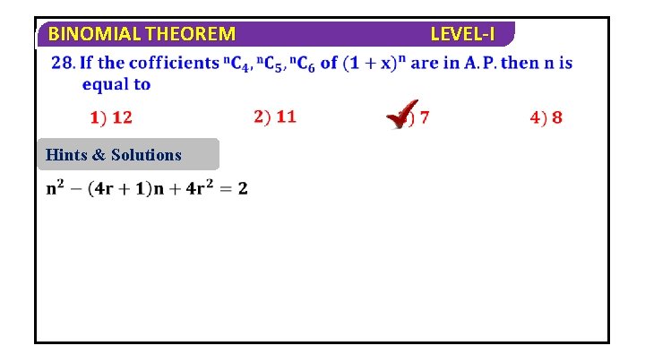 BINOMIAL THEOREM Hints & Solutions LEVEL-I 