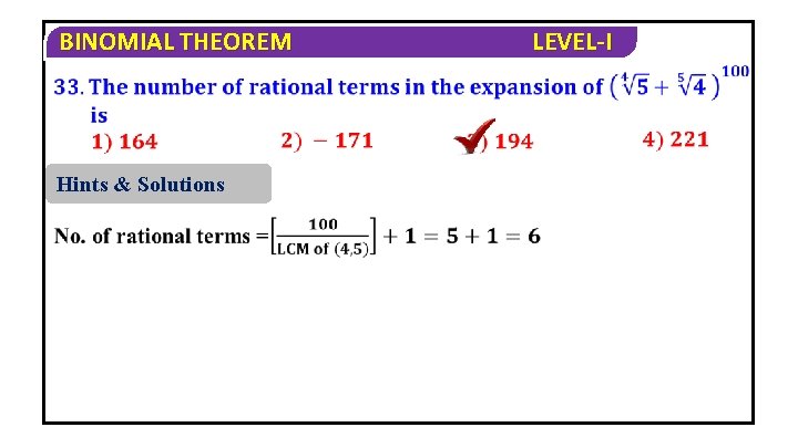 BINOMIAL THEOREM Hints & Solutions LEVEL-I 