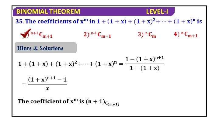 BINOMIAL THEOREM Hints & Solutions LEVEL-I 