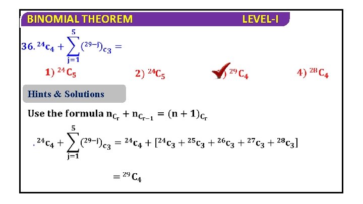 BINOMIAL THEOREM Hints & Solutions LEVEL-I 