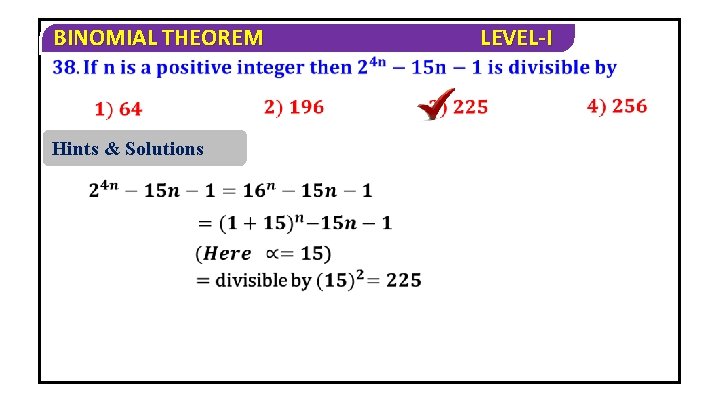 BINOMIAL THEOREM Hints & Solutions LEVEL-I 