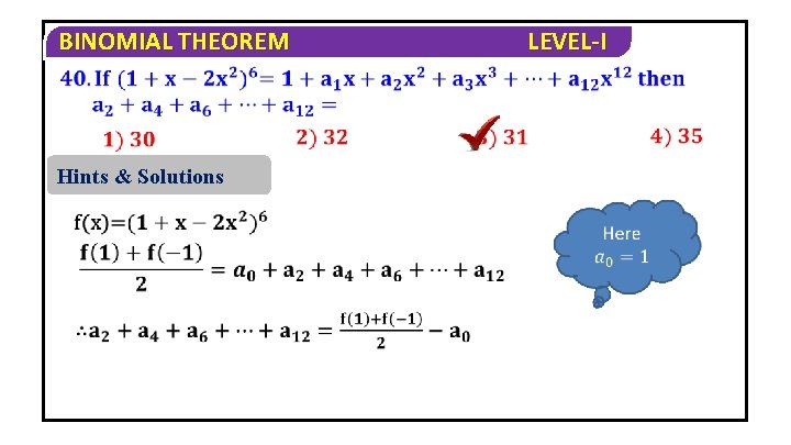 BINOMIAL THEOREM Hints & Solutions LEVEL-I 