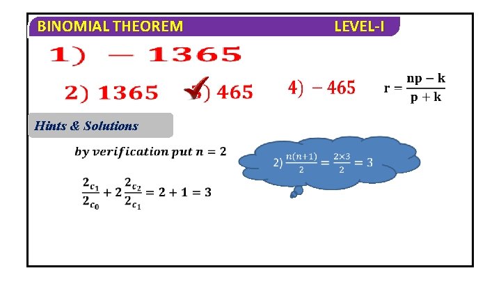 BINOMIAL THEOREM Hints & Solutions LEVEL-I 