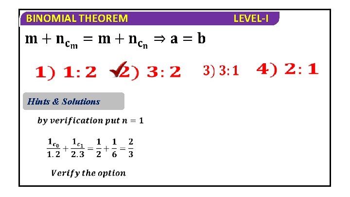 BINOMIAL THEOREM Hints & Solutions LEVEL-I 