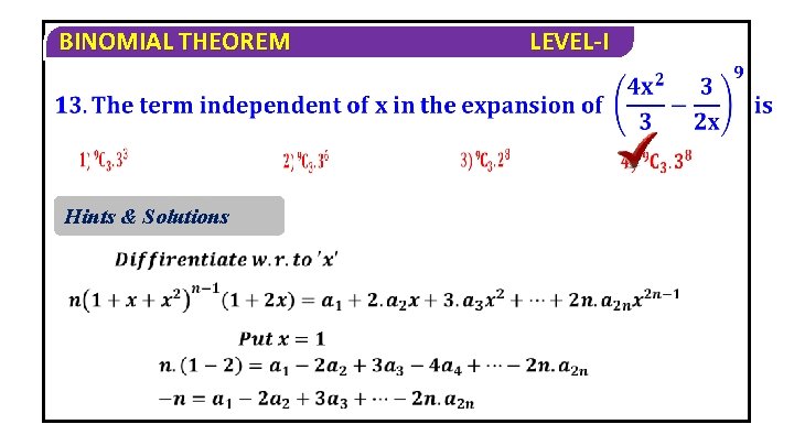 BINOMIAL THEOREM Hints & Solutions LEVEL-I 