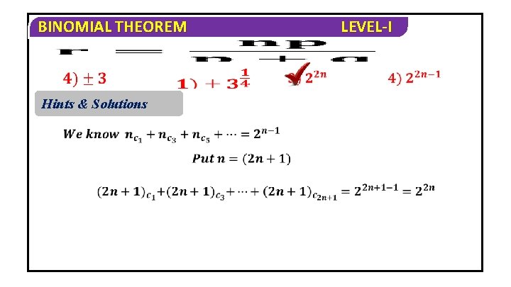 BINOMIAL THEOREM Hints & Solutions LEVEL-I 