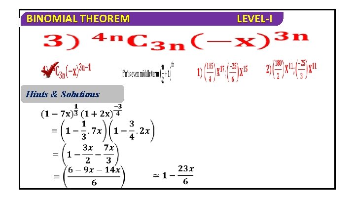 BINOMIAL THEOREM Hints & Solutions LEVEL-I 