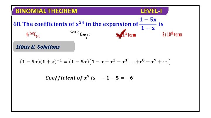 BINOMIAL THEOREM Hints & Solutions LEVEL-I 