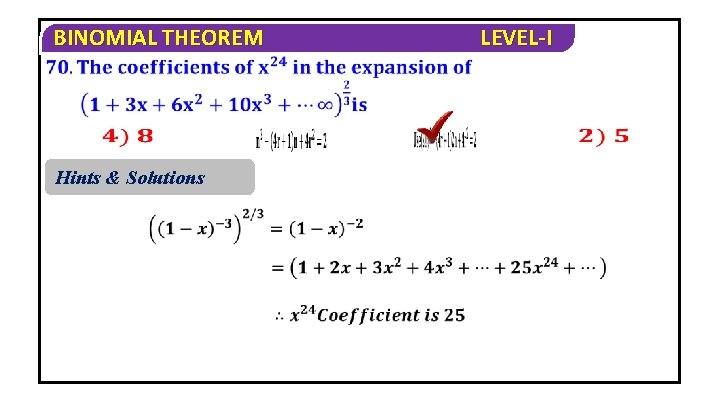 BINOMIAL THEOREM Hints & Solutions LEVEL-I 