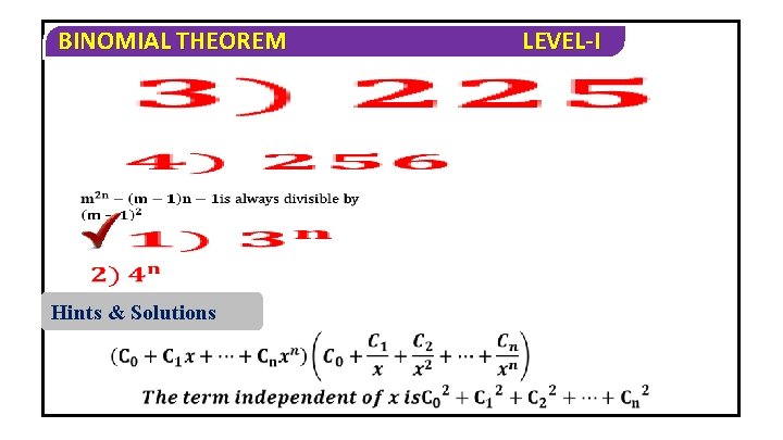 BINOMIAL THEOREM Hints & Solutions LEVEL-I 