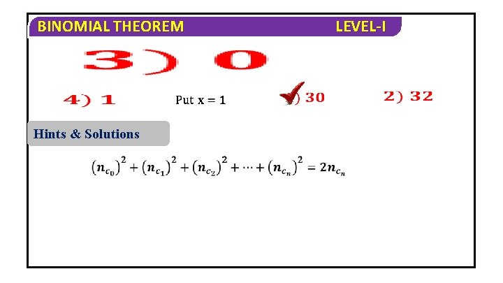 BINOMIAL THEOREM Hints & Solutions LEVEL-I 