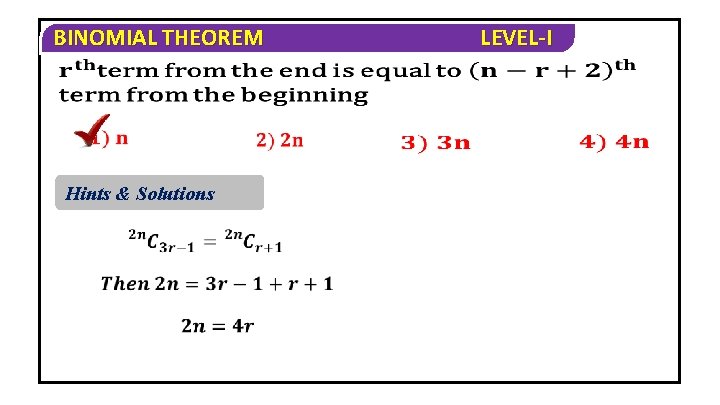 BINOMIAL THEOREM Hints & Solutions LEVEL-I 