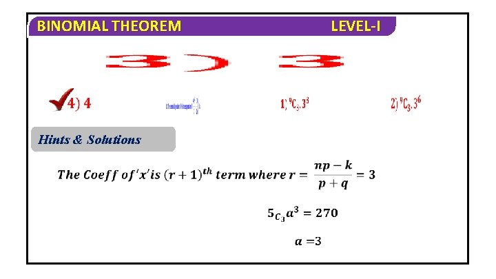 BINOMIAL THEOREM Hints & Solutions LEVEL-I 