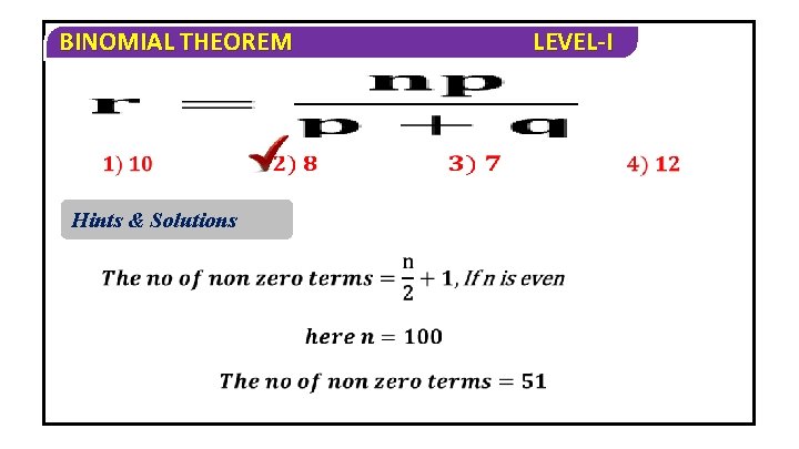 BINOMIAL THEOREM Hints & Solutions LEVEL-I 