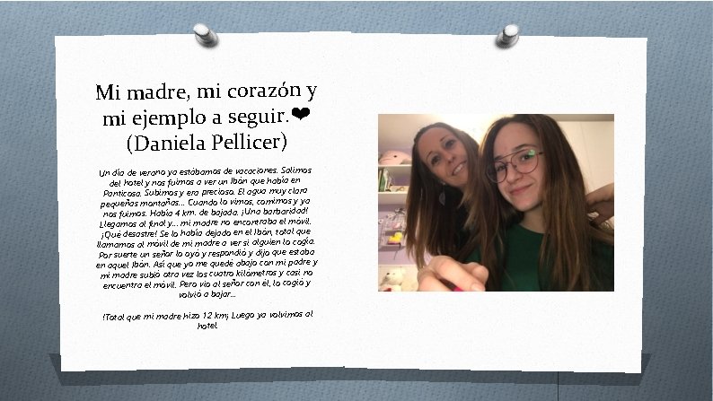 Mi madre, mi corazón y mi ejemplo a seguir. ❤ (Daniela Pellicer) Un día