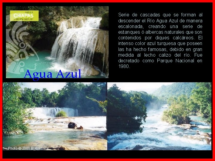 Agua Azul Photo © 2001 B_Carbajal Serie de cascadas que se forman al descender