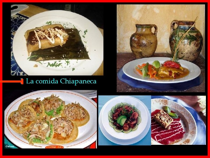 La comida Chiapaneca 
