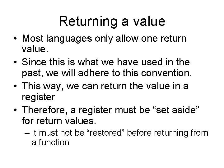 Returning a value • Most languages only allow one return value. • Since this Returning a value • Most languages only allow one return value. • Since this