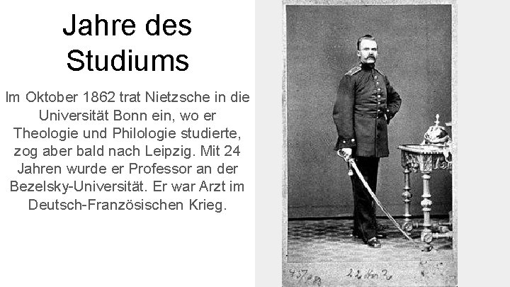 Jahre des Studiums Im Oktober 1862 trat Nietzsche in die Universität Bonn ein, wo