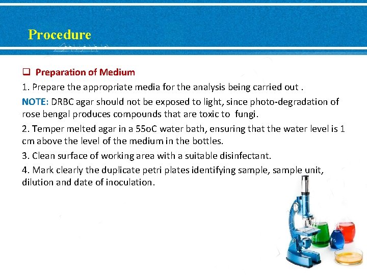 Procedure q Preparation of Medium 1. Prepare the appropriate media for the analysis being