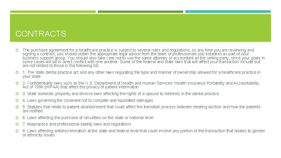 CONTRACTS The purchase agreement for a healthcare practice is subject to several rules and