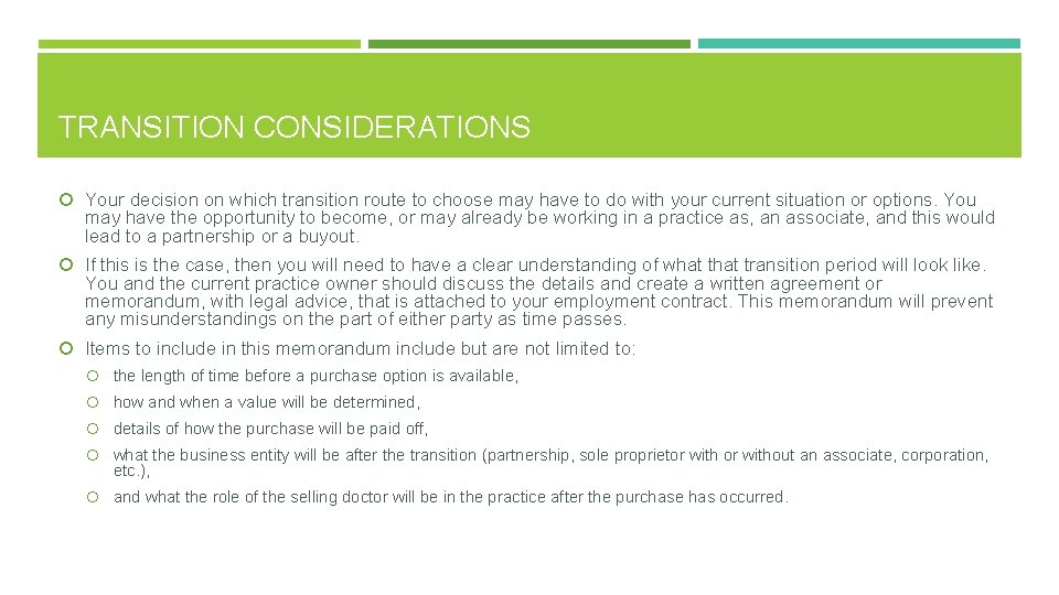 TRANSITION CONSIDERATIONS Your decision on which transition route to choose may have to do