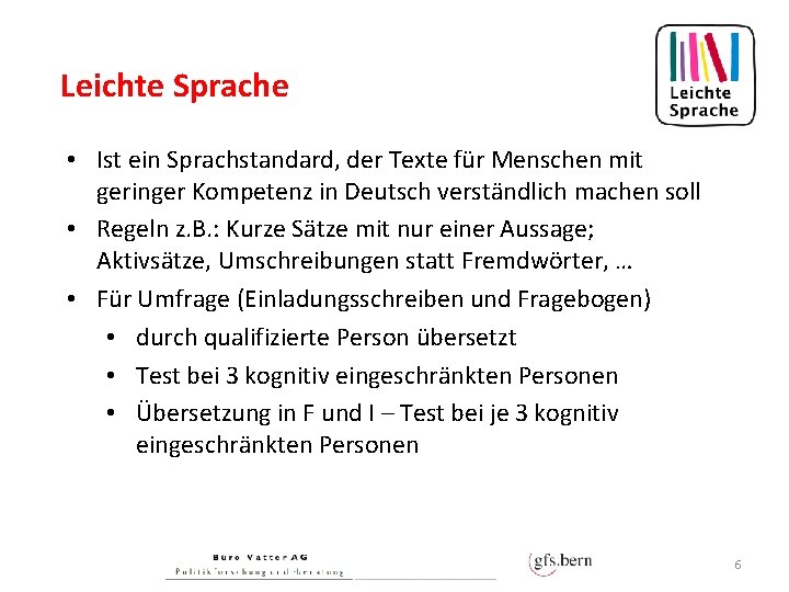 Leichte Sprache • Ist ein Sprachstandard, der Texte für Menschen mit geringer Kompetenz in