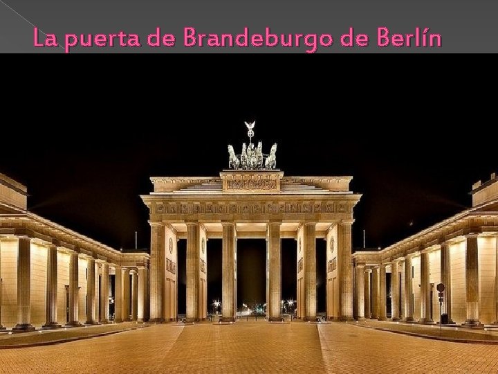 La puerta de Brandeburgo de Berlín 