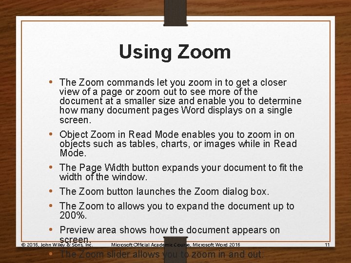 Using Zoom • The Zoom commands let you zoom in to get a closer
