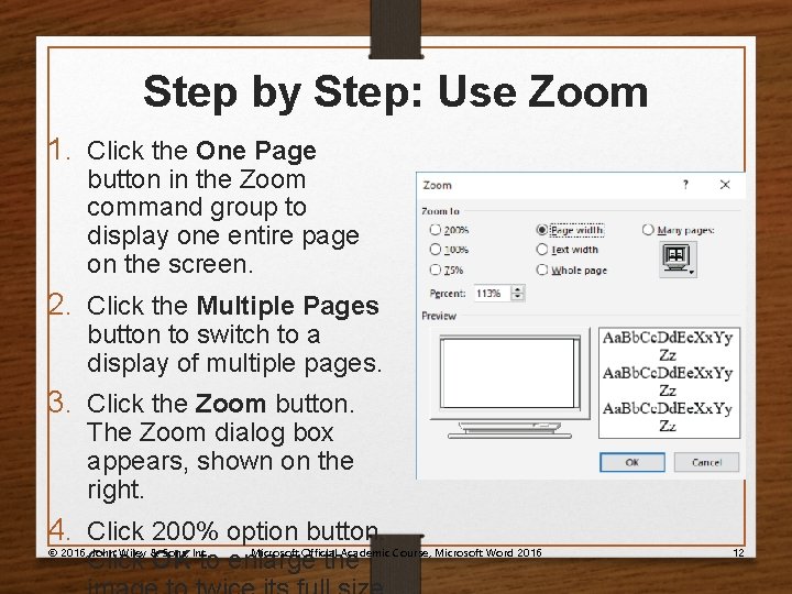 Step by Step: Use Zoom 1. Click the One Page button in the Zoom