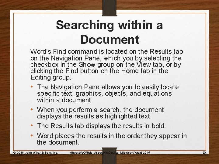 Searching within a Document Word’s Find command is located on the Results tab on