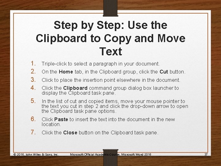 Step by Step: Use the Clipboard to Copy and Move Text 1. 2. 3.