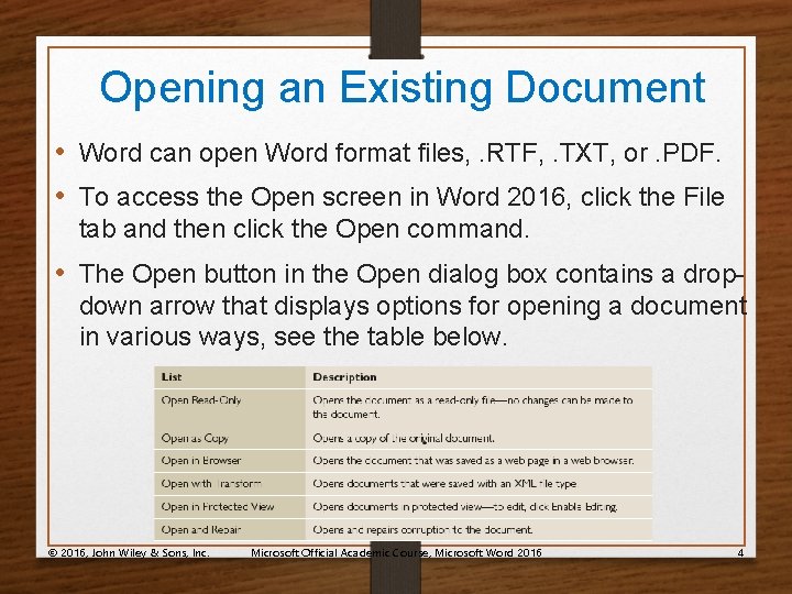 Opening an Existing Document • Word can open Word format files, . RTF, .