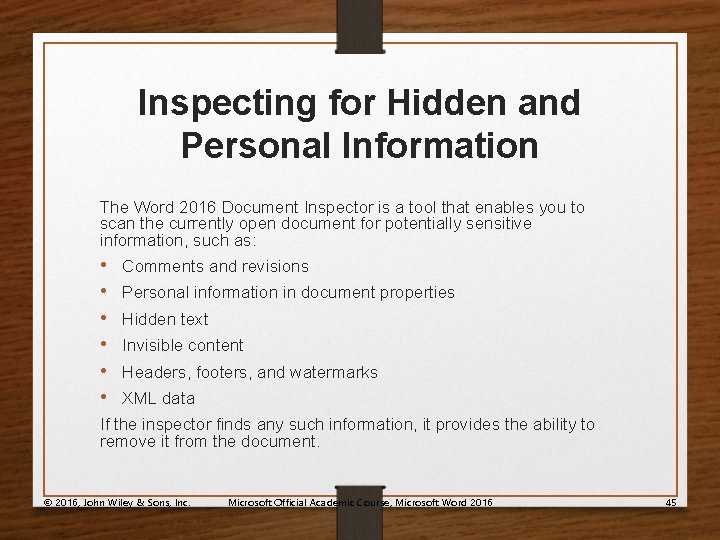 Inspecting for Hidden and Personal Information The Word 2016 Document Inspector is a tool