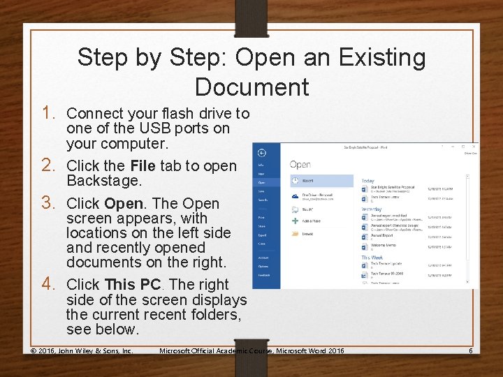 Step by Step: Open an Existing Document 1. Connect your flash drive to one