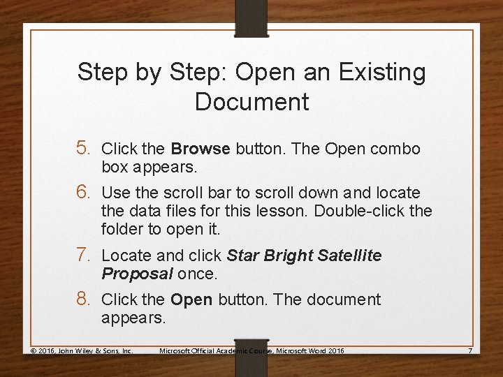Step by Step: Open an Existing Document 5. Click the Browse button. The Open