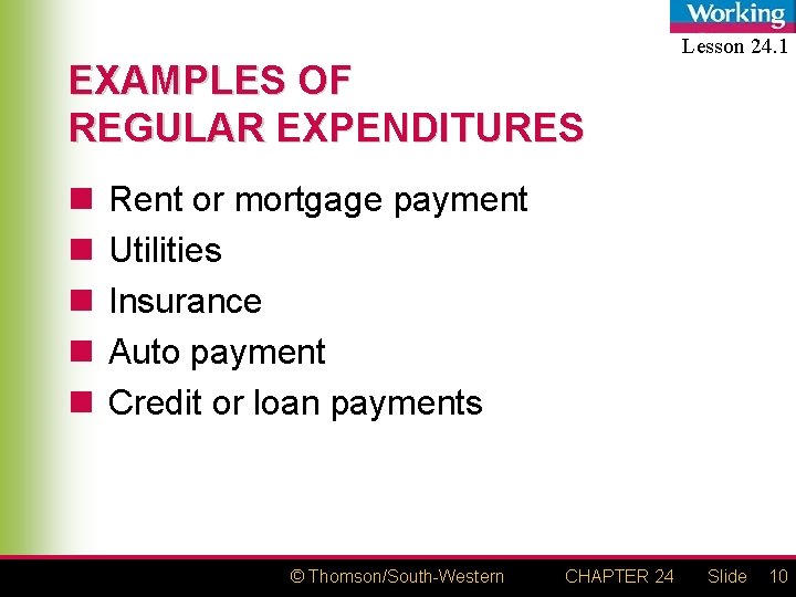 EXAMPLES OF REGULAR EXPENDITURES n n n Lesson 24. 1 Rent or mortgage payment