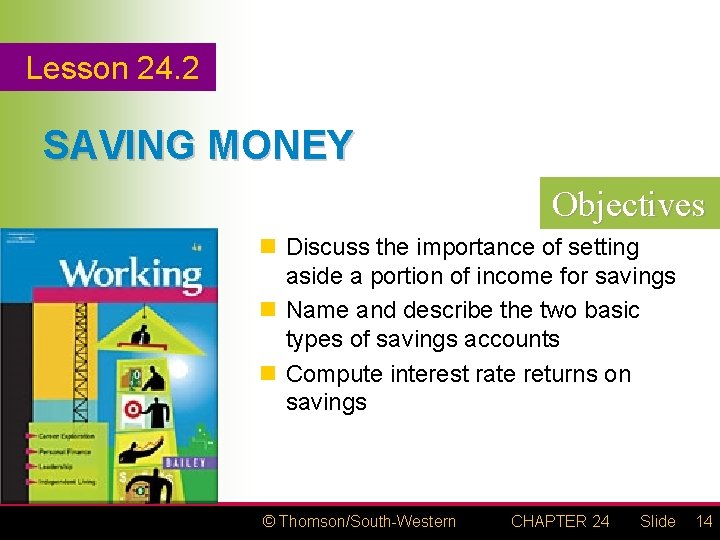 Lesson 24. 2 SAVING MONEY Objectives n Discuss the importance of setting aside a