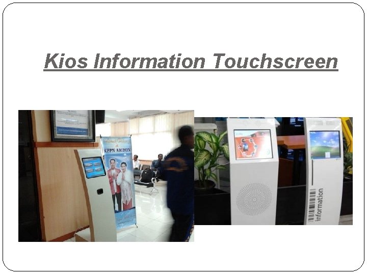 Kios Information Touchscreen 