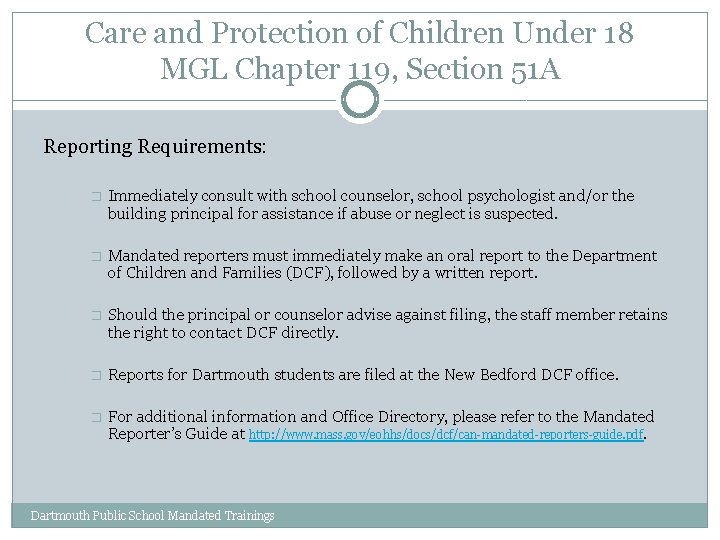 Care and Protection of Children Under 18 MGL Chapter 119, Section 51 A Reporting