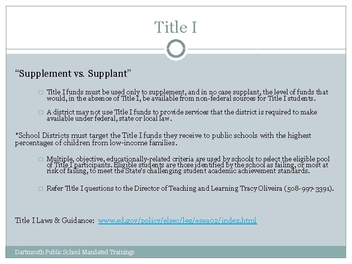 Title I “Supplement vs. Supplant” � Title I funds must be used only to