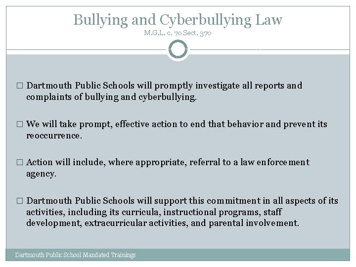 Bullying and Cyberbullying Law M. G. L. c. 70 Sect. 370 � Dartmouth Public