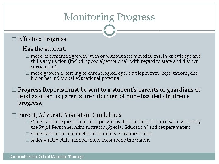 Monitoring Progress � Effective Progress: Has the student. . � � made documented growth,