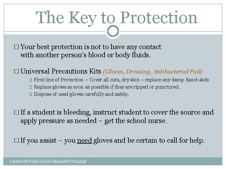 The Key to Protection � Your best protection is not to have any contact