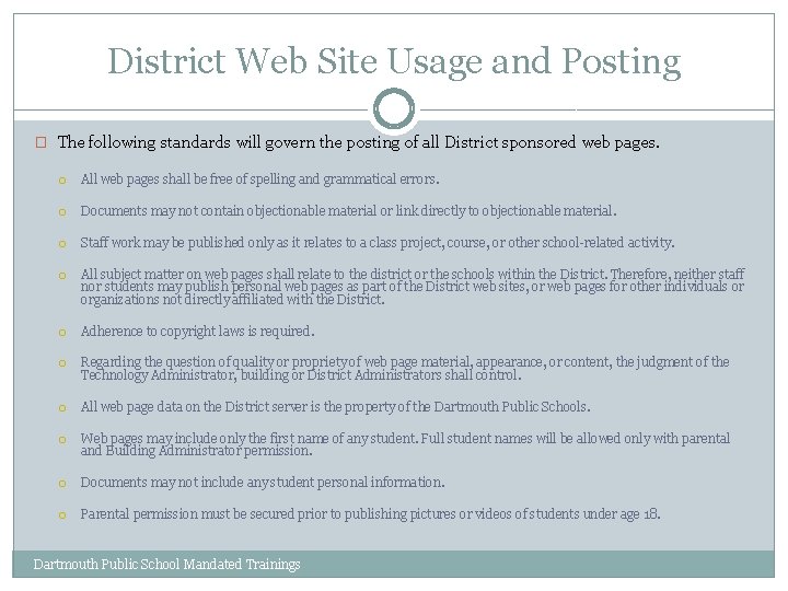 District Web Site Usage and Posting � The following standards will govern the posting